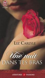 Une Nuit Dans Tes Bras di Liz Carlyle edito da J'Ai Lu
