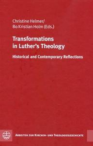 Transformations in Luther's Theology: Historical and Contemporary Reflections edito da Evangelische Verlagsanstalt