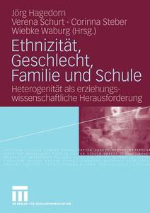 Ethnizität, Geschlecht, Familie und Schule edito da VS Verlag für Sozialw.
