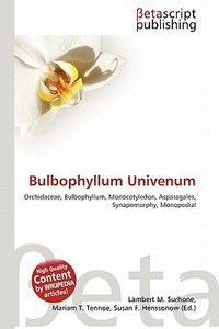 Bulbophyllum Univenum edito da Betascript Publishing