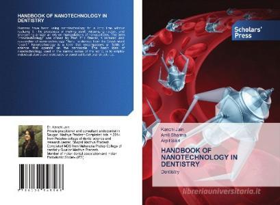 HANDBOOK OF NANOTECHNOLOGY IN DENTISTRY di KANCHI JAIN edito da LIGHTNING SOURCE UK LTD