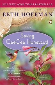 Saving CeeCee Honeycutt di Beth Hoffman edito da PENGUIN GROUP