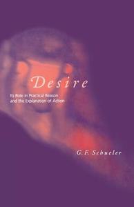 Desire di George F. Schueler edito da Mit Press Ltd
