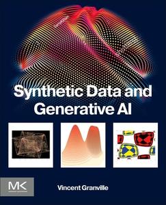 Synthetic Data and Explainable AI di Vincent Granville edito da MORGAN KAUFMANN PUBL INC