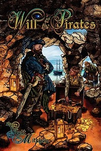 Will of the Pirates di Scott Mitchen edito da iUniverse