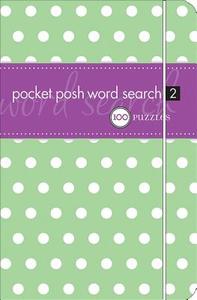 Pocket Posh Word Search 2 di The Puzzle Society edito da Andrews Mcmeel Publishing