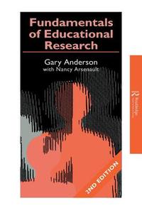 Fundamentals of Educational Research di Garry Anderson edito da Routledge