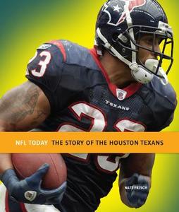 NFL Today: Houston Texans di Nate Frisch edito da CREATIVE ED & PAPERBACKS