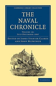 The Naval Chronicle - Volume 18 edito da Cambridge University Press
