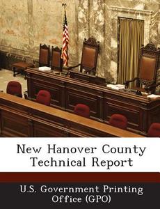 New Hanover County Technical Report edito da Bibliogov