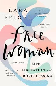 Free Woman di Lara Feigel edito da Bloomsbury Publishing PLC