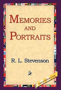 Memories and Portraits di Robert Louis Stevenson, R. L. Stevenson edito da 1st World Library - Literary Society