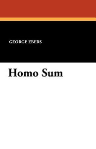 Homo Sum di George Ebers edito da Wildside Press