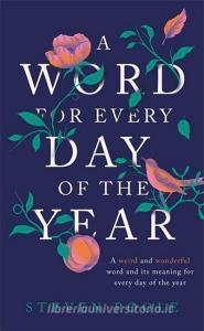 A Word for Every Day of the Year di Steven Poole edito da Quercus Publishing