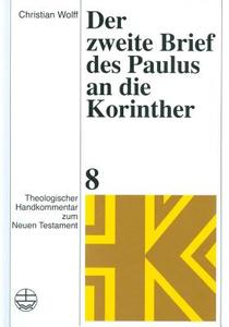 Der Zweite Brief Des Paulus an Die Korinther [The Second Letter of Paul to the Corinthians] di Christian Wolff edito da Evangelische Verlagsanstalt