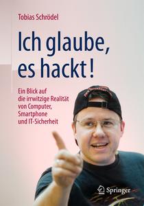 Ich glaube, es hackt! di Tobias Schrödel edito da Springer-Verlag GmbH