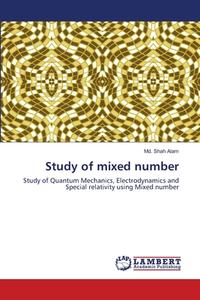 Study of mixed number di Md. Shah Alam edito da LAP Lambert Academic Publishing