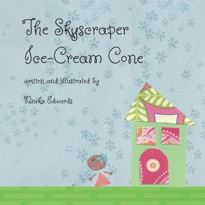 The Skyscraper Ice-Cream Cone di Nneka Edwards edito da BIBLE PHONICS PLUS LTD