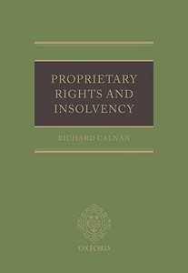 Proprietary Rights And Insolvency di Richard Calnan edito da Oxford University Press