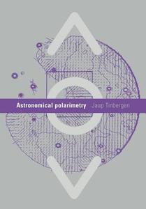 Astronomical Polarimetry di Jaap Tinbergen edito da Cambridge University Press