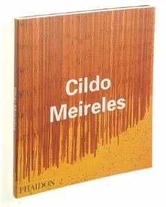 Cildo Meireles di Jorge Luis Borges, Dan Cameron, Paulo Herkenhoff, Gerardo Moaquera edito da Phaidon Press Ltd