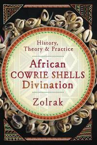 African Cowrie Shells Divination di Zolrak edito da Llewellyn Publications,U.S.