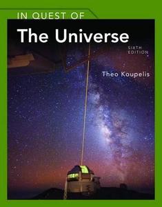 In Quest Of The Universe di Theo Koupelis edito da Jones And Bartlett Publishers, Inc