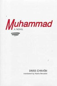 Muhammad [A Novel] di Driss Chraibi edito da Lynne Rienner Publishers