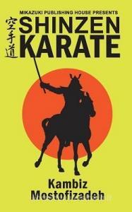 Shinzen Karate di Kambiz Mostofizadeh edito da MIKAZUKI PUB HOUSE