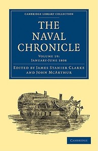 The Naval Chronicle - Volume 19 edito da Cambridge University Press