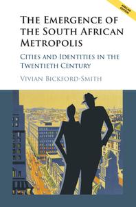 The Emergence Of The South African Metropolis di Vivian Bickford-Smith edito da Cambridge University Press