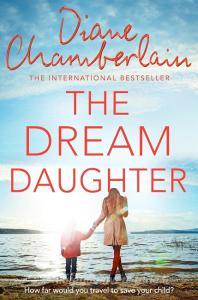 The Dream Daughter di Diane Chamberlain edito da Pan Macmillan