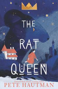 The Rat Queen di Pete Hautman edito da CANDLEWICK BOOKS