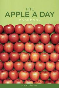 The Apple a Day Cookbook di Janet Reeves edito da NIMBUS PUB