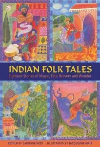 Indian Folk Tales di Caroline Ness edito da Anness Publishing