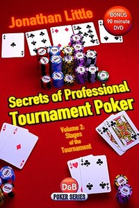 Secrets of Professional Tournament Poker, Volume 2 di Jonathan Little edito da D&B Publishing