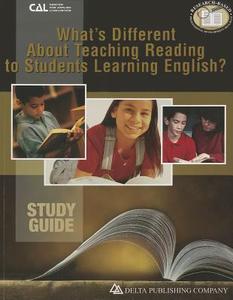 What's Different about Teaching Reading to Students Learning English?, Study Guide di Dorothy Kauffman edito da DELTA SYSTEMS