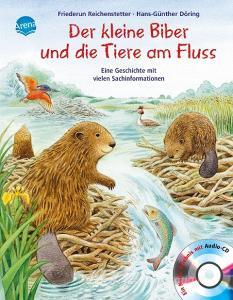 Der kleine Biber und die Tiere am Fluss di Friederun Reichenstetter edito da Arena Verlag GmbH