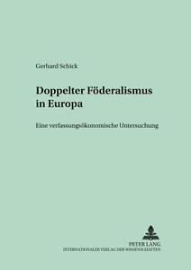 Doppelter Föderalismus in Europa di Gerhard Schick edito da Lang, Peter GmbH