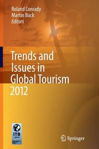 Trends and Issues in Global Tourism 2012 edito da Springer Berlin Heidelberg