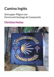 Camino Inglés di Christian Hottas edito da Books on Demand