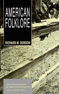 American Folklore di Richard M. Dorson edito da University of Chicago Press
