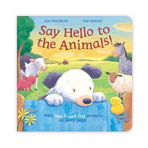 Say Hello To The Animals di Ian Whybrow edito da Pan Macmillan