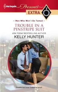 Trouble in a Pinstripe Suit di Kelly Hunter edito da HARLEQUIN SALES CORP