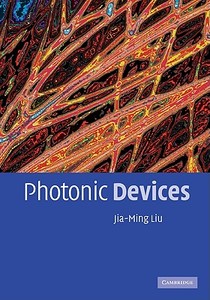 Photonic Devices 2 Part Paperback Set di Jia-ming (University of California Liu edito da Cambridge University Press