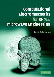 Computational Electromagnetics for RF and Microwave Engineering di David Davidson edito da Cambridge University Press