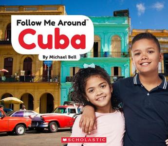 Cuba (Follow Me Around) di Michael Bell edito da CHILDRENS PR