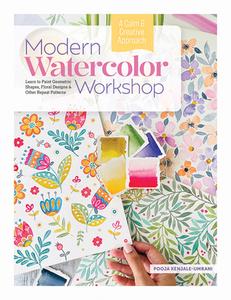 Modern Watercolor Workshop di Pooja Kenjale-Umrani edito da Schiffer Publishing
