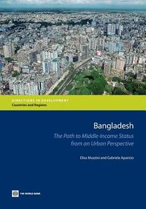 Bangladesh di Elisa Muzzini edito da World Bank Group Publications