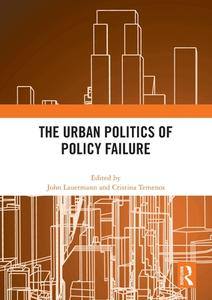 The Urban Politics Of Policy Failure edito da Taylor & Francis Ltd